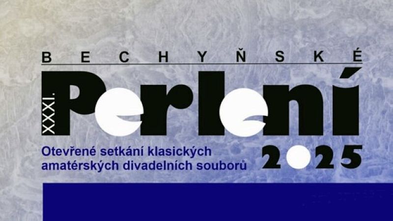 BECHYŇSKÉ PERLENÍ 2025 – XXXI. ročník